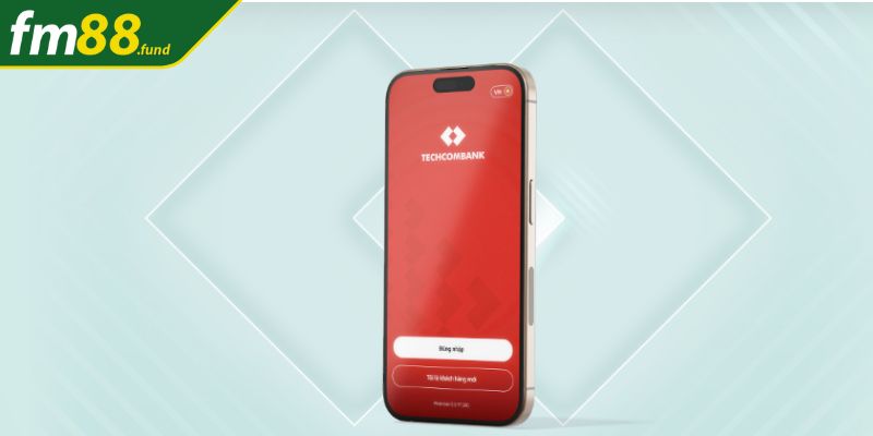 Các ngân hàng tốt nhất để nạp rút tiền FM88 - Techcombank