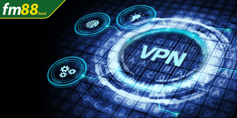 Sử dụng công cụ VPN