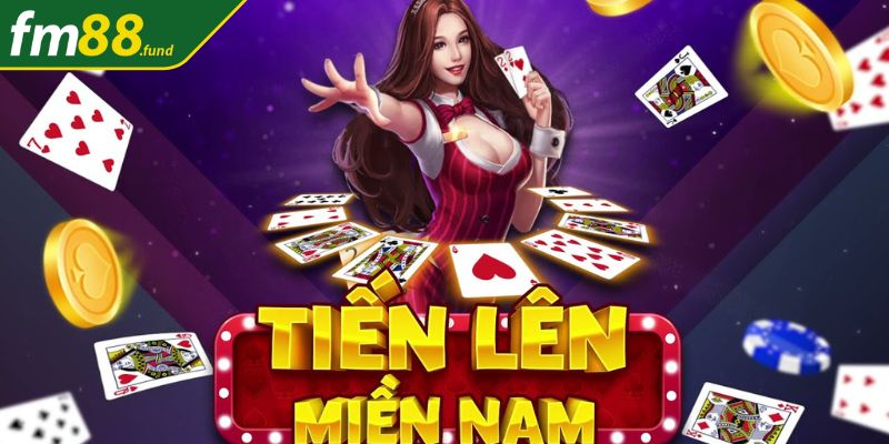 Tham gia tiến lên miền nam Fm88 ngay