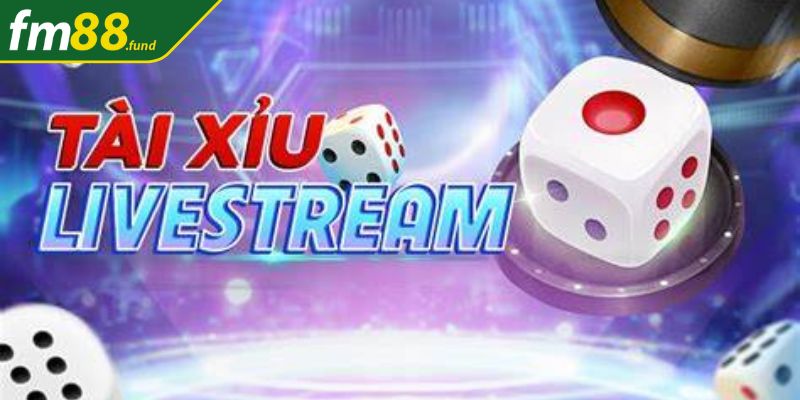 Tìm hiểu về tài xỉu livestream